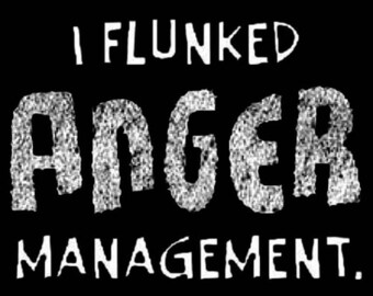 I flunked Anger Management Shirt New Various Sizes and Colors Available