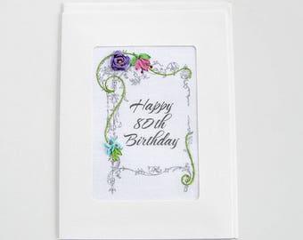80th Birthday card, embroidered greeting card, special birthday card, milestone birthday, silk ribbon card, handmade card, ribbon embroidery