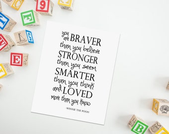 Winnie the Pooh You Are Braver Than You Believe Art Print - Nursery Art Print, Nursery Art Quote, Modern Nursery Art - Inspirational Art