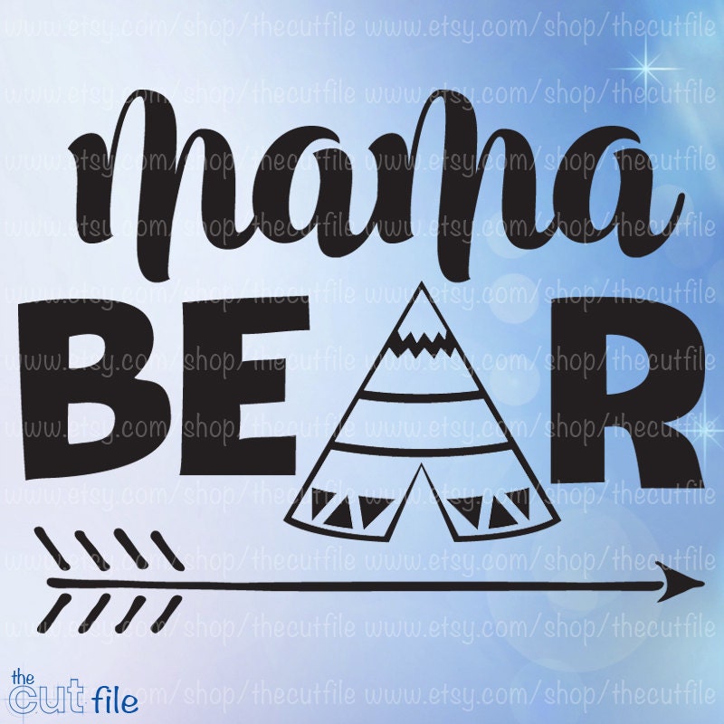 Free Free Mama Bear Svg Teepee 728 SVG PNG EPS DXF File