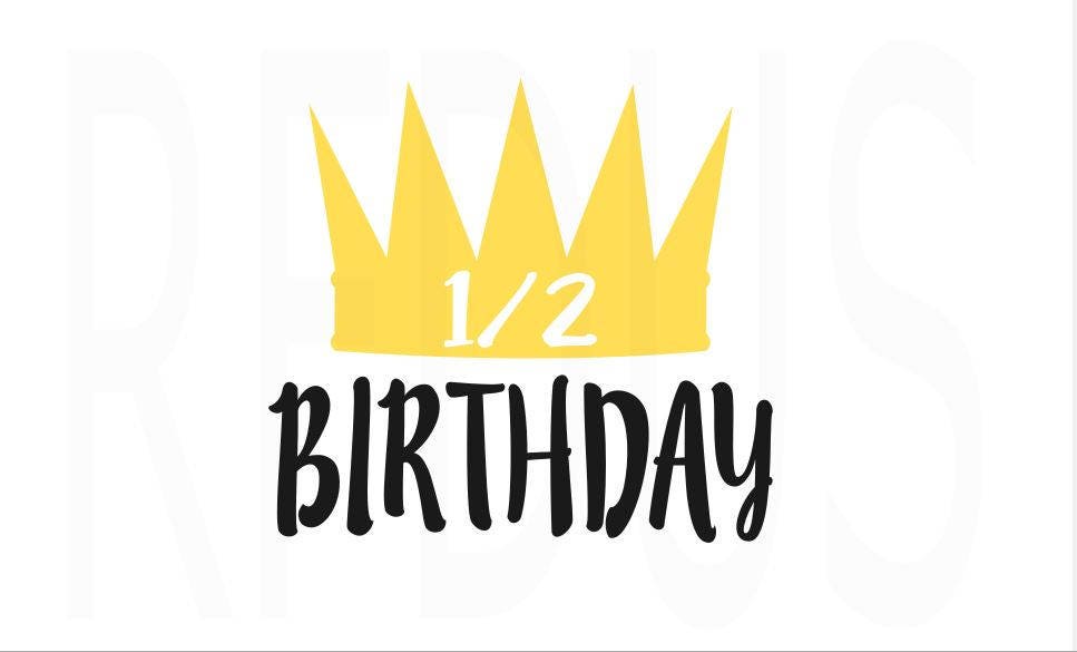 Download Half Birthday SVG Easy Cricut Cut File Crown SVG Birthday