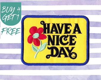 Style Patches Fashion Patches Iron On Patch Embroidered Patch Have a Nice Day Positivity