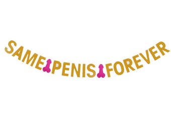 Same Penis Forever Glitter Gold Silver Bunting Banner Hens Night Bacheloretter Party