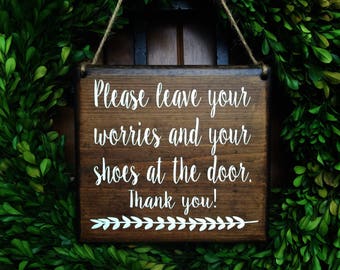 Please remove Shoes Sign | Remove Shoes Sign | No Shoes Door Signs | Door Sign | Please leave your worries and shoes at the door sign |