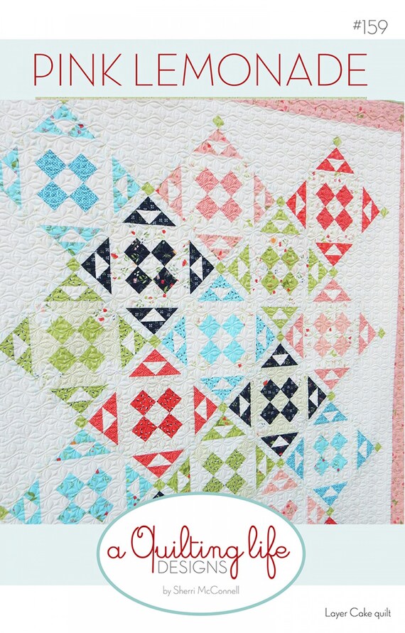 Pink Lemonade Quilt Pattern by Sherri McConnell Layer Cake