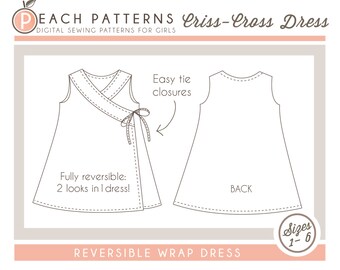 Criss-Cross Reversible Wrap Dress Dress Instant Download PDF Sewing Pattern for Toddlers and Girls in Sizes 1-6