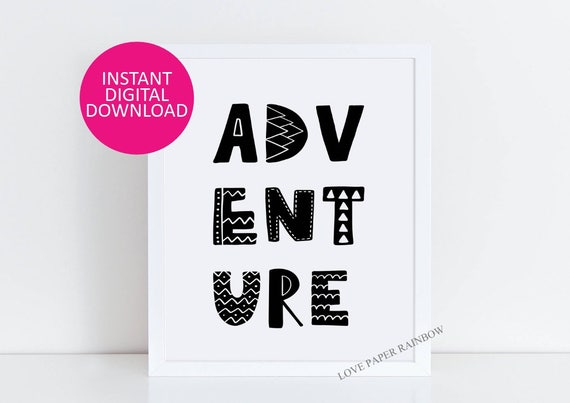 adventure print, adventure nursery print, black and white print, typography print, nursery printable, printable wall art, nursery decor