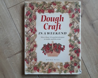 Dough Craft in a Weekend by Moira Neal, Dough Craft Book, Dough Craft Projects, Dough Craft Ideas,