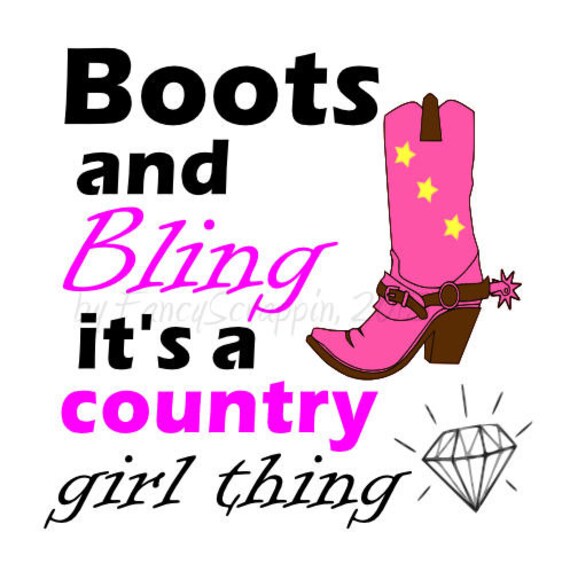 Download Boots and Bling it's a Country Girl Thing SVG Cutting