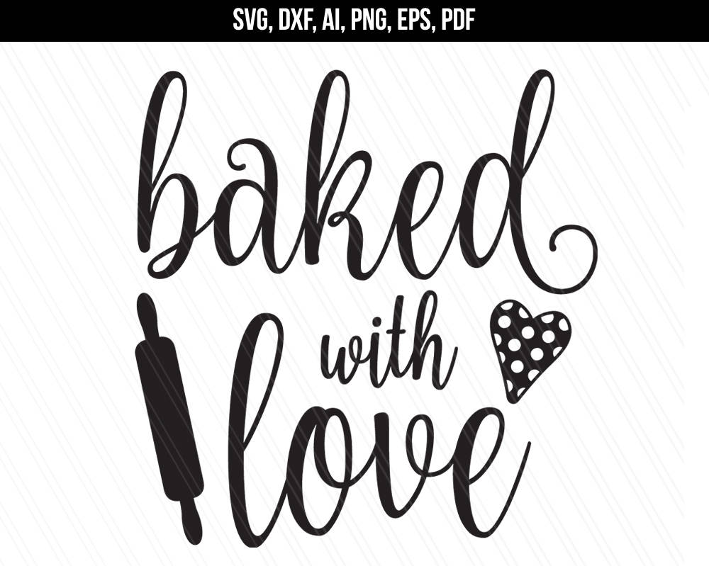 Download Baked with love svg dxf cut files Baking svg Kitchen svg