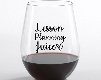 Teacher Wine Glass l Teacher Gift l Lesson Planning Juice l Stemless Teacher Wine Glass l Custom Wine Glass l Personalized Stemless Glass