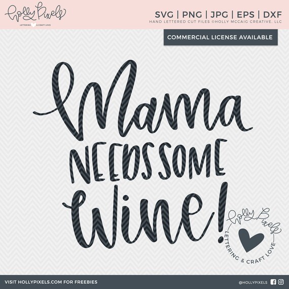 Download Mama SVG Mama Needs Some Wine Wine SVG Mom SVG Holly