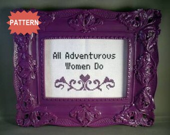 PDF/JPEG All Adventurous Women Do - Girls Quote (Pattern)