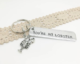 You're my lobster keychain, metal keyring, best friend gift, boyfriend and girlfriend key fob, bff presents, gift for him, boyfriend gift