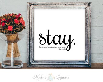 Jane Austen quote printable art motivational quote stay at home decor print minimalist art print wall art writer quote typographic art print