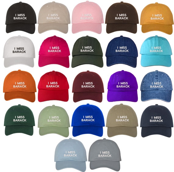 I Miss BARACK Dad Hat, Baseball Hat Low Profile Embroidered Baseball Caps, Dad Hats , Multiple Colors