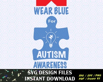 Wear Blue for Autism SVG File - Vector Clip Art for Commercial and Personal Use - Instant Download