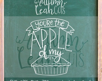Apple of my Pie - Apple Pie -- SVG, PNG, Jpeg, DXF cut file for Silhouette, Cricut -- Instant Download Clipart - Hand Lettered Cut File