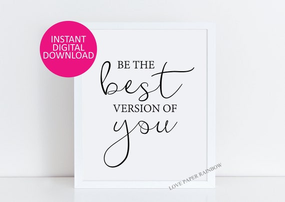 Be the best version of you, Typography Poster, Inspirational Print, Motivational Wall Art, printable wall art, quote printable, dorm decor