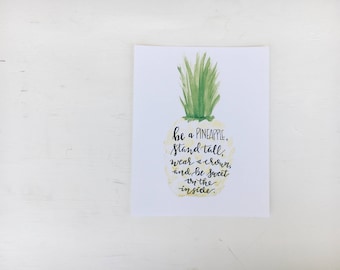 Be a Pineapple // 8x10 Framable Art Print // Handlettering with Watercolor Pineapple Background