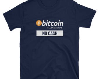 Bitcoin Accepted Here - No Cash Crypto T-Shirt