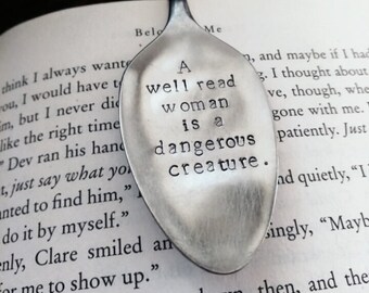 Hand Stamped Upcycled Spoon Bookmark*A well read woman is a dangerous creature*Unique Bookmarks*Spoon Bookmarks