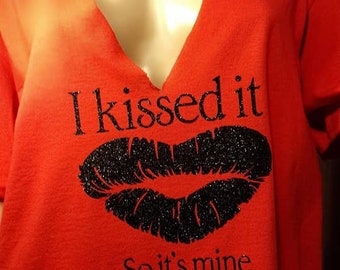 I kissed it so its mine