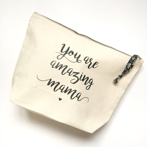 You Amazing Mama Zip Bag