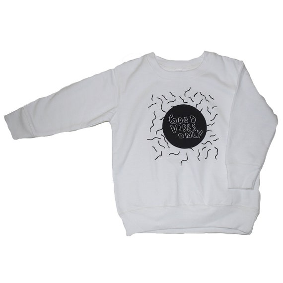 GOOD VIBES ONLY - Toddler Long Sleeve Sweat Shirt - White