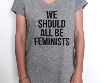 We Should All Be Feminists T-Shirt Unisex For Women Girl Power