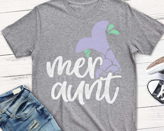 Download MERMAID svg Mermaid aunt mer aunt svg mermaid shirt svg