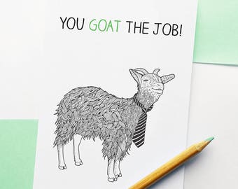 Funny Goat New Job Card - "You Goat the Job" Goat Pun