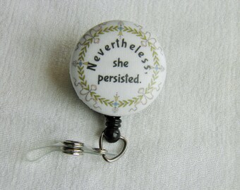 Nevertheless, She Persisted Badge Reel, ID holder