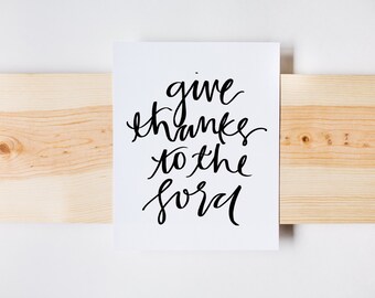 Give Thanks to the Lord Print, Fall Print, Thanksgiving Print, Christian Art, Calligraphy, INSTANT DOWNLOAD