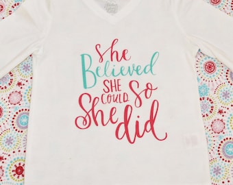 She Believed She Could So She Did Tee