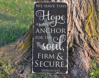 We Have This Hope as an Anchor Hebrews 6:19 Wood Sign Verse Vinyl Decal Wood Sign