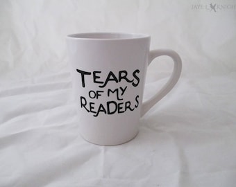 Writer Mug - Tears of My Readers - NaNoWriMo - OYAN - Camp NaNo - Young Writer - Writer Gift - Coffee Mug