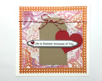 greeting card "Life is Sweeter because of You"