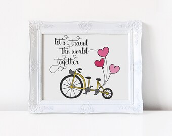Lets Travel The World Together Travel Print Bicycle Print Lets Travel Bicycle