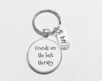 Best Friend Gift, Friends Are The Best Therapy Keychain, Best Friend Keychain, BFF Keychain Gift Quote Keychain