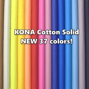 Robert Kaufman KONA Cotton Solid New 37 colors by the 1/2 yard