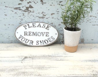 Please Remove Your Shoes Sign, Remove Shoes Metal Sign, Front Door Sign, Entryway Decor, Entryway Sign, Shoe Sign, Home Decor, Shabby Chic