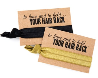 Gold Bachelorette Hair Tie Favors | To Have and To Hold Your Hair Back | Gold Bachelorette Party Hair Tie Favor, Wedding Bridal Shower Favor