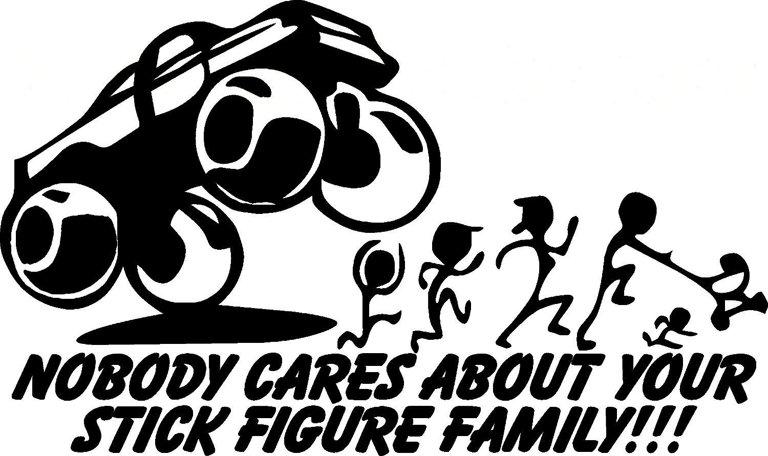 Download Funny Nobody Cares About Your Stick Figure Family Car Window