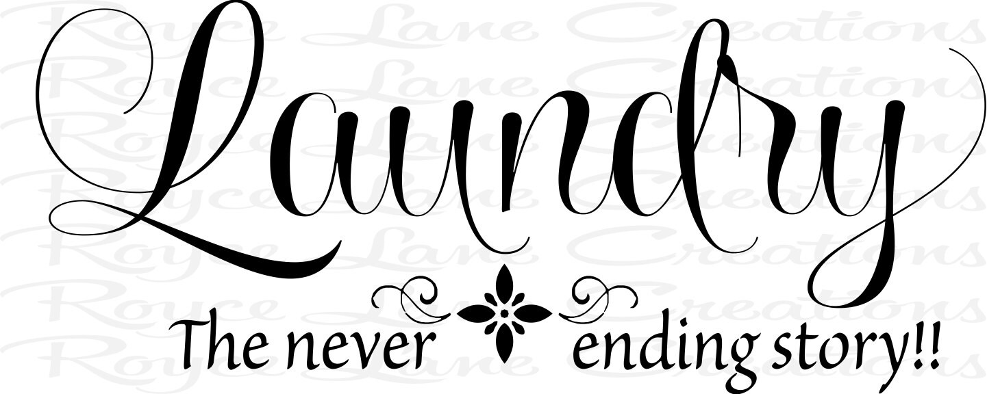 Laundry Room Decal- Laundry the Never Ending Story- Laundry Sign