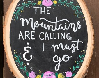 The Mountains are calling and I must go Wood Art