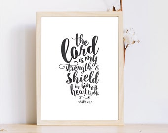 Lord is my strength and shield/In him my heart trusts/Instant download/Bible Verse/Psalm 91/Inspirational Quote/Strength quote/Wall Print