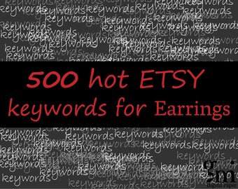 400 Keywords and Tags for Earrings, 500 SEO keywords Earrings, Earrings Keywords, Earrings Tags, Keywords Tags, Best Keywords