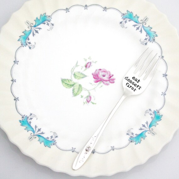 Eat Dessert First hand stamped fork. Stamped silverware by