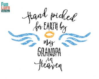 Hand picked for earth SVG, Hand picked SVG,by my GrandPa in heaven svg, png, dxf, eps , cut file, cutting file for Silhouette Cameo